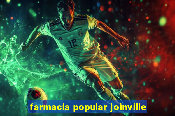 farmacia popular joinville